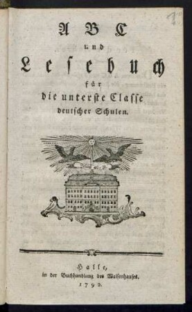 ABC und Lesebuch für die unterste Classe deutscher Schulen