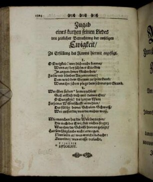 Zugab eines kurtzen feinen Liedes von zeitlicher Betrachtung der unseligen Ewigkeit/ Zu Erfüllung des Raums hiermit angefügt.