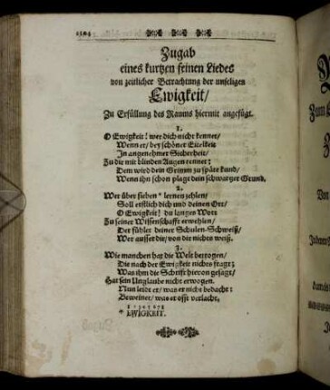 Zugab eines kurtzen feinen Liedes von zeitlicher Betrachtung der unseligen Ewigkeit/ Zu Erfüllung des Raums hiermit angefügt.