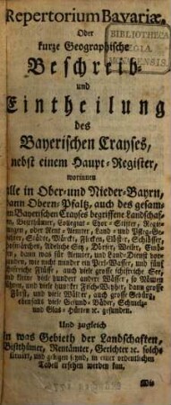 Repertorium Bavariae, Oder kurze Geographische Beschreib- und Eintheilung des Bayerischen Crayses : nebst einem Haupt-Register ...