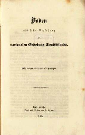 Baden und seine Beziehung zur nationalen Erhebung Deutschlands : Mit einigen Urkunden als Beilagen