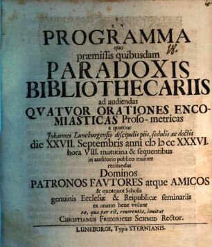 Programma quo praemissis quibusdam paradoxis bibliothecariis ad audiendas qvatvor orationes encomiasticas