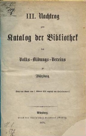 Katalog der Bibliothek des Volks-Bildungs-Vereins zu Würzburg, 4. 3. Nachtrag. - 1876. - 28 S.