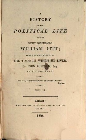 A history of the political life of the right honourable William Pitt : including some account of the times in which he lived ; in six volumes. 2