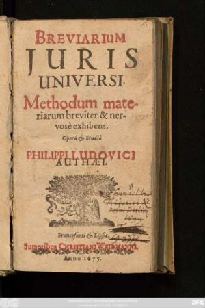 Breviarium Iuris Universi : Methodum materiarum breviter & nervose exhibens