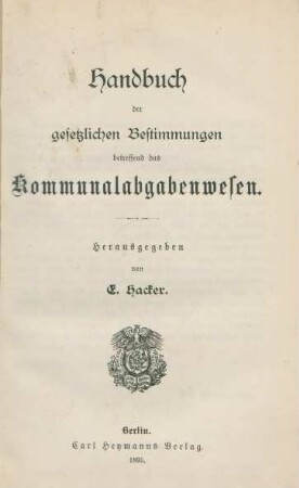 Handbuch der gesetzlichen Bestimmungen betreffend das Kommunalabgabenwesen