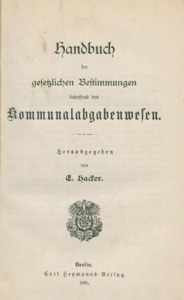 Handbuch der gesetzlichen Bestimmungen betreffend das Kommunalabgabenwesen