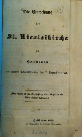 Die Einweihung der St. Nicolaikirche zu Heilbronn, am zweiten Adventssonntag den 7. Dezember 1851 : 