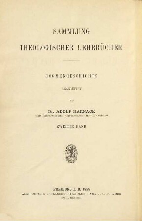 Lehrbuch der Dogmengeschichte, 2 : Die Entwicklung des kirchlichen Dogmas ; 1