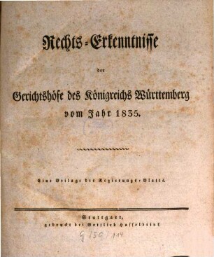 Rechts-Erkenntnisse der Gerichtshöfe des Königreichs Württemberg : vom Jahr ... 1835