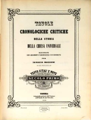 Tavole cronologiche critiche della storia della chiesa universale, I. Testo, citaz[ion]i e note pel secolo primo