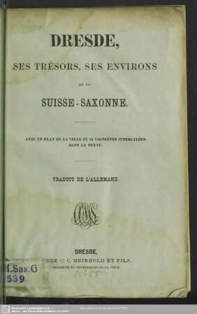 Dresde, ses trésors, ses environs et la Suisse-Saxonne : avec un Plan de la Ville et 45 Vignettes intercalées dans le Texte