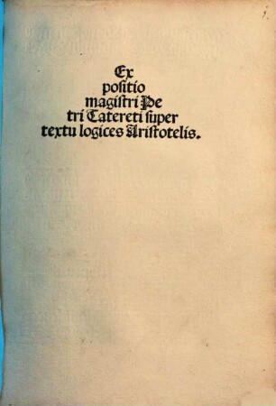 Expositio magistri Petri Tatereti super textu logices Aristotelis