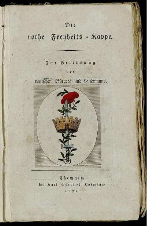 Die rothe Freyheits-Kappe : Zur Belehrung des deutschen Bürgers und Landmanns.