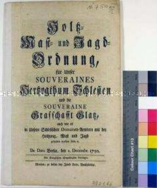 Holz-, Mast- und Jagdordnung von Friedrich II. König in Preußen für das Herzogtum Schlesien