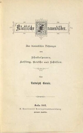 Klassische Frauenbilder : aus dramatischen Dichtungen von Shakespeare, Lessing, Goethe und Schiller