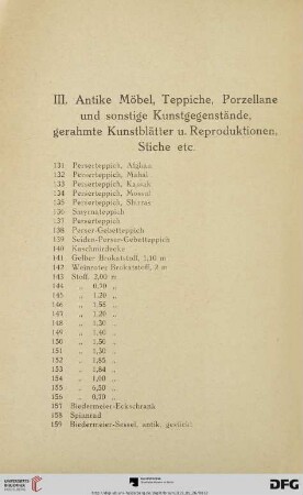 III. Antike Möbel, Teppiche, Porzellane und sonstige Kunstgegenstände, gerahmte Kunstblätter u. Reproduktionen, Stiche etc. (Nr. 131-383)