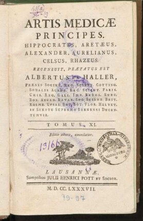 Tomus XI.: Artis Medicæ Principes, Hippocrates, Aretæus, Alexander, Aurelianus, Celsus, Rhazeus, Tomus XI.