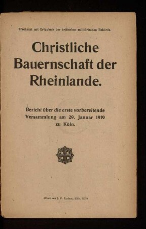 Christliche Bauernschaft der Rheinlande: Bericht über die erste vorbereitende Versammlung am 29. Januar 1919 zu Köln