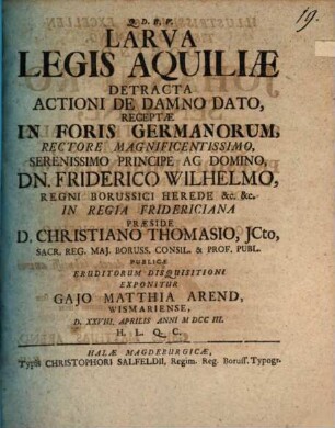 Larva Legis Aquiliae Detracta Actioni De Damno Dato, Receptae In Foris Germanorum