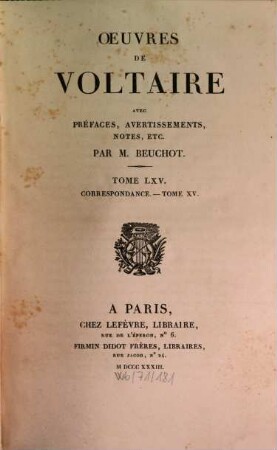 Oeuvres de Voltaire : avec prefaces, avertissiments, notes etc.. 65, Correspondance ; 15