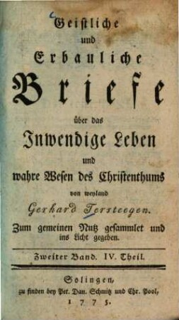 Geistliche und Erbauliche Briefe über das Inwendige Leben und wahre Wesen des Christenthums, Zweiter Band. IV. Theil