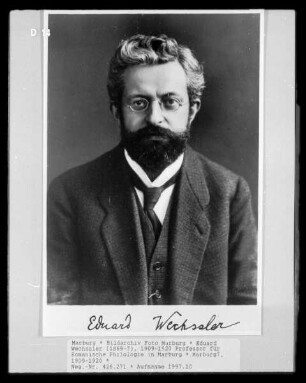 Eduard Wechssler (1869-?), 1909-1920 Professor für Romanische Philologie in Marburg