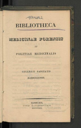 Bibliotheca medicinae forensis et politiae medicinalis Collegii Sanitatis Hamburgensis