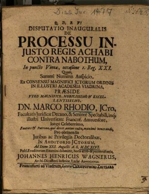 Disputatio Inauguralis De Processu Injusto [Iniusto] Regis Achabi Contra Nabothum : In puncto Vineae, occasione I. Reg. XXI.
