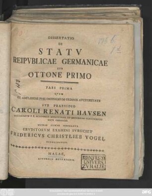 Dissertatio De Statv Reipvblicae Germanicae Svb Ottone Primo : Pars Prima