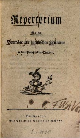 Beyträge zu der juristischen Litteratur in den preussischen Staaten. Repertorium über die Beyträge zu der juristischen Litteratur in den preussischen Staaten : eine periodische Schrift. [9]. 1790