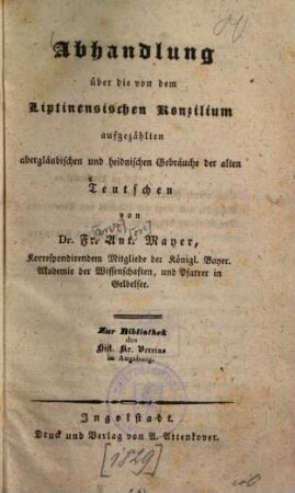 Abhandlung über die von dem Liptinensischen Konzilium aufgezählten abergläubischen und heidnischen Gebräuche der alten Teutschen