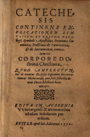 Catechesis Continens explicationem simplicem ... Decalogi Symboli apostolici
