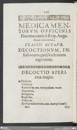 Medicamentorum Officinis Pharamceuticis Reip. Augustanae usitatorum. Classis Octava. Decoctionum, infusionumque Doctrinam exponens