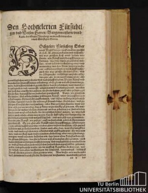Den hochgelehrten fürsichtigen und weisen herzen/ Burgermeistern unnd Rath/der Statt Nürnberg/meinen Gebietenden unnd günstigen Herzen.