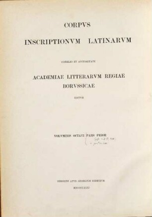 Corpvs inscriptionvm Latinarvm, 8,1. Inscriptiones Africae Latinae ; Ps. 1, Inscriptiones Africae proconsularis et Numidiae comprehendens
