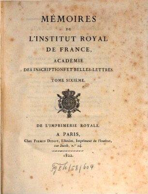 Mémoires de l'Institut de France, Académie des Inscriptions et Belles-Lettres. 6. 1822