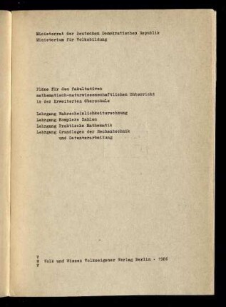 Lehrgang Wahrscheinlichkeitsrechnung, Lehrgang komplexe Zahlen, Lehrgang praktische Mathematik, Lehrgang Grundlagen der Rechentechnik und Datenverarbeitung