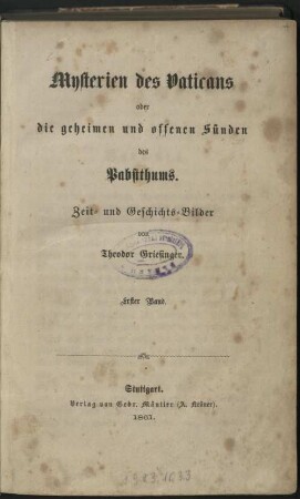 1: Mysterien des Vaticans oder die geheimen und offenen Sünden des Pabstthums : Zeit- und Geschichts-Bilder
