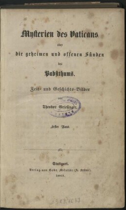 1: Mysterien des Vaticans oder die geheimen und offenen Sünden des Pabstthums : Zeit- und Geschichts-Bilder