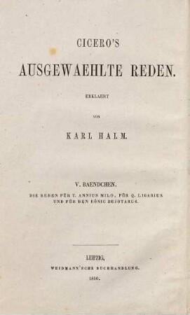 Cicero's Reden für T. Annius Milo, Für Q. Ligarius und Für den König Dejotarus