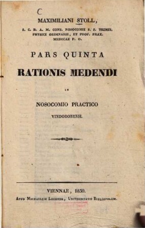 Maximiliani Stoll ... pars ... rationis medendi in nosocomio practico Vindobonensi, Septima