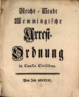 Reichs-Stadt Memmingische Arrest-Ordnung in Causis Civilibus
