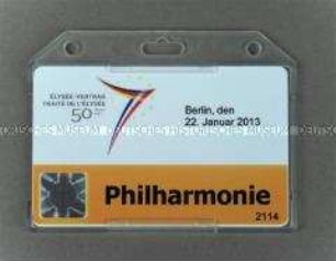 Teilnehmerausweis in Tragehülle zum Konzert zu den Feierlichkeiten zum 50. Jahrestag der Unterzeichnung des Élysée-Vertrag am 22. Januar 2013 in der Philharmonie Berlin
