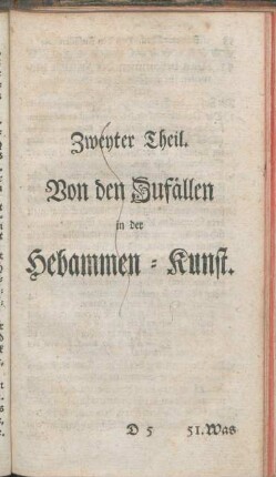 Zweyter Theil. Von den Zufällen in der Hebammen-Kunst.