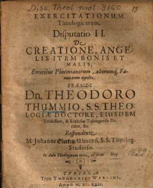 Exercitationum Theologicarum Disputatio II. De Creatione, Angelis Item Bonis Et Malis : Erroribus Photinianorum, aliorumq[ue] Fanaticorum opposita