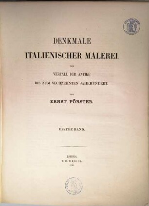 Denkmale italienischer Malerei vom Verfall der Antike bis zum sechzehnten Jahrhundert, 1