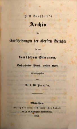 J. A. Seuffert's Archiv für Entscheidungen der obersten Gerichte in den deutschen Staaten. 16. 1863