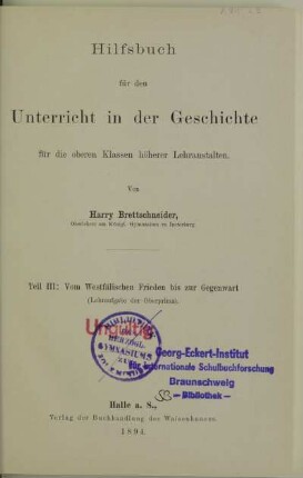 Teil 3: Vom Westfälischen Frieden bis zur Gegenwart : (Lehraufgabe der Oberprima)