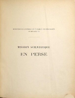Mission scientifique en Perse, I